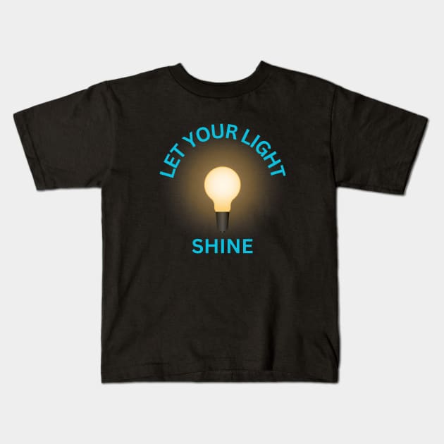 Let Your Light Shine Kids T-Shirt by All Things Gospel